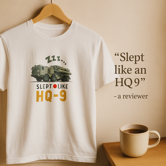 Slept Like HQ-9™ Satire Tee | Indian Defence 2025, IAF vs China, India-Pakistan Conflict Meme Shirt